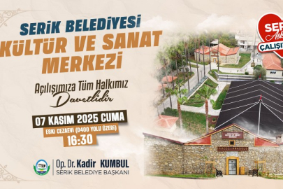 SERİK  KÜLTÜR VE SANAT MERKEZİ KAPILARINI AÇIYOR